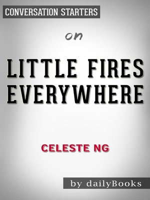 cover image of Little Fires Everywhere by Celeste Ng / Conversation Starters